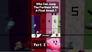 Who Can Make The Furthest Jump With A Final Smash  Part 2 [upl. by Assilev73]