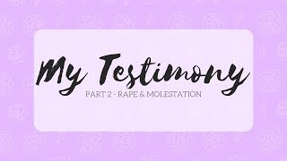 My Testimony  Rape amp Molestation [upl. by William]