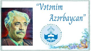 Səməd Vurğun quotAzərbaycanquot şeiri [upl. by Emiolhs]