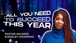 All You Need To Succeed This Year  On Eagles Wings  Mildred KingsleyOkonkwo [upl. by Nahsez]