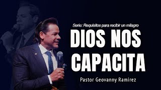 DIOS NOS CAPACITA  PASTOR GEOVANNY RAMIREZ [upl. by Stempson]