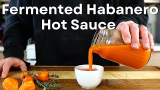 Lacto Femented Habanero Hot Sauce  Easy Homemade Hot Sauce Recipe 🔥 [upl. by Llet]