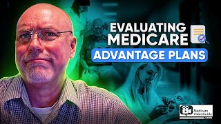 🔍 How to Evaluate Medicare Advantage Plans Like a Pro 🚧 [upl. by Nivlac]