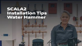 SCALA2 Installation Tips Water Hammer [upl. by Reyam]