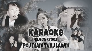 Poj Niam Tuaj Lawm  KARAOKE  NujSua Xyooj 20242025 [upl. by Selrhc401]