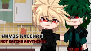 quot Why is kacchan not eating anything  quot  DKBK Dekubaku  Villain Deku  Experimented bakugo [upl. by Tahmosh]