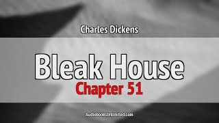 Bleak House Audiobook Chapter 51 [upl. by Koser287]