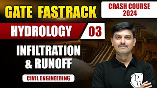 Hydrology 03  Infiltration And Runoff  Civil Engineering  GATE 2024 Crash Course [upl. by Salamone]