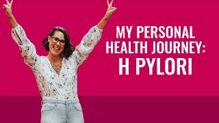 My Personal Health Journey H Pylori [upl. by Balthazar]