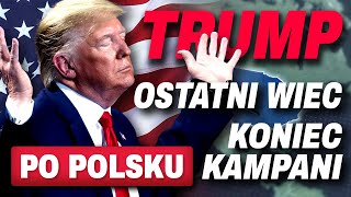 TRUMP 1 DZIEŃ do WYGRANEJ KONIEC KAMPANII [upl. by Rosenberger724]