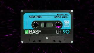 Shushupe  Mixtape 02 [upl. by Shelagh289]