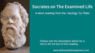 Socrates on The Examined Life  a short reading from the Apology by Plato [upl. by Iaras]