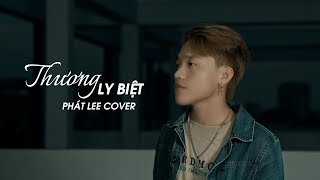 THƯƠNG LY BIỆT  CHU THÚY QUỲNH  PHÁT LEE COVER  OFFICIAL MUSIC VIDEO [upl. by Randie]