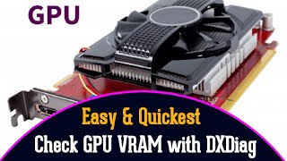 Checking GPU VRAM with DXDiag Easy Steps to Determine Your Graphics Cards MemoryITFO [upl. by Sheelah]