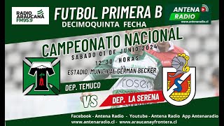 CAMPEONATO ASCENSO DECIMOQUINTA FECHA  DEP TEMUCO vs DEP LA SERENA [upl. by Adeys]