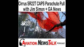 336 Cirrus SR22T CAPS Parachute Pull over Seattle with Jim Simon  GA News [upl. by Ailed572]