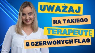 7 Czerwone lampki W terapii i w relacji z psychoterapeutą czyli co powinno wzbudzić Twój niepokój [upl. by Russo563]