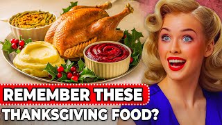 10 Delicious Thanksgiving Foods That Faded Into History [upl. by Nyladnohr]