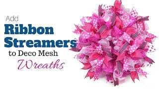 Add Ribbon Streamers to Deco Mesh Wreaths  Deco Mesh Wreaths Beginner Tutorial [upl. by Naujed]