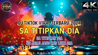 DJ SA TITIPKAN DIA II DJ REMIX VIRAL TERBARU BREAKBEAT FULLBASS 2024 [upl. by Ennoira625]