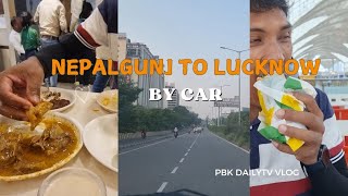 NEPALGUNJ TO LUCKNOW  DETAIL VIDEO  EPISODE  03 [upl. by Critta]