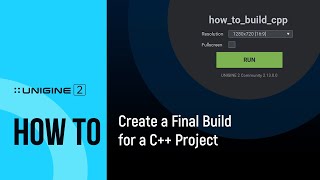 How To Create a Final Build for a C Project  UNIGINE 2 Quick Tips [upl. by Durwood]