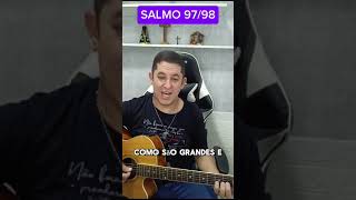 Salmo 9798 Como são grandes e admiráveis vossas obras ó Senhor e nosso Deus salmos salmo97 [upl. by Nymrak]