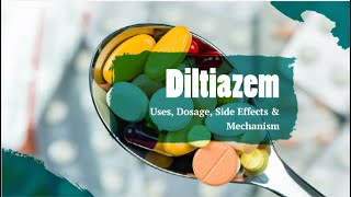 Diltiazem  Uses Dosage Side Effects amp Mechanism  CCB [upl. by Cronin]