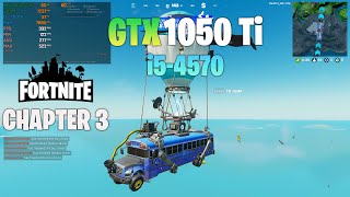 GTX 1050 Ti  Fortnite Chapter 3 Performance Mode ft i54570 [upl. by Allene]