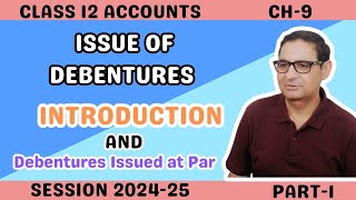 ISSUE OF DEBENTURES INTRODUCTION and Debentures Issued at Par Class 12 Accounts Part1 Session 2024 [upl. by Parnell]