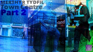 Merthyr Tydfil Town Centre  Part 2 [upl. by Irbua]