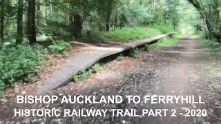 Bishop Auckland to Ferryhill Historic Railway Trail part 2  2020 [upl. by End]