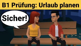 Mündliche Prüfung Deutsch B1  Gemeinsam etwas planenDialog sprechen Teil 3 Urlaub [upl. by Adnuhsal]