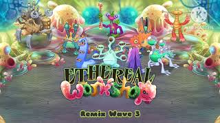 Ethereal Workshop Remix Wave 3 [upl. by Asirret]