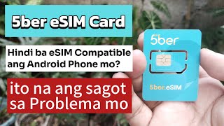 5ber eSIM Card  hindi ba eSIM compatible ang Phone mo ito ang kailangan mo [upl. by Cato]