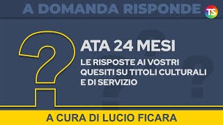 Ata 24 mesi le risposte ai vostri quesiti su titoli culturali e di servizio [upl. by Nnilsia]