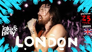 EPISODE 3 LONDON Iglu amp Hartly UK TOUR DOCUSERIES [upl. by Adlog]