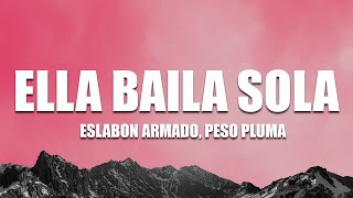 Eslabon Armado Peso Pluma  Ella Baila Sola  Lyrics [upl. by Diana]