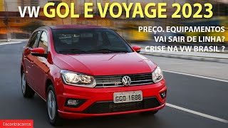 Gol 2023 e Voyage 2023 – Versões equipamentos e preços Volkswagen em crise [upl. by Laddy]