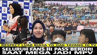 quotGak di Siarin TVquot Indahnya Seluruh Fans Hi pass Berdiri Tepuk Tangan saat mega jadi MPV [upl. by Eus]