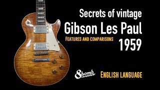 Secrets of a Vintage 1959 Gibson Les Paul [upl. by Taber109]