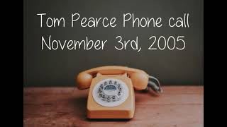 Tom Pearce Phone Call to CASO 11042005 [upl. by Kcirdneh]