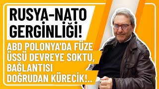 RUSYANATO GERGİNLİĞİ ABD POLONYADA FÜZE ÜSSÜ DEVREYE SOKTU BAĞLANTISI DOĞRUDAN KÜRECİK [upl. by Iccir]