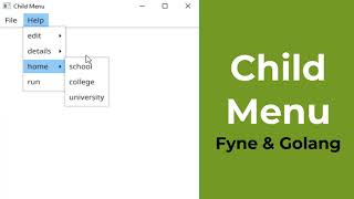 Child Menu  Fyne GUI Golang tutorial 37 [upl. by Thrasher]