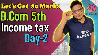 Bcom 5th Sem Income tax CBCS  Day 2 [upl. by Iatnahs]