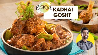 Karahi Gosht  कढ़ाई मटन  spicy Kadhai meat  Special restaurant style recipe  Chef Ranveer Brar [upl. by Abdul]