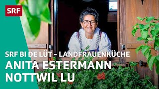 Anita Estermann Nottwil LU  Landfrauenküche 2020 – SRF bi de Lüt  SRF [upl. by Akirret470]