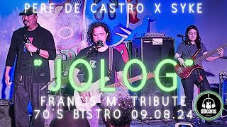 JOLOG FRANCIS M  PERF DE CASTRO amp SYKE 70S BISTRO 090824 [upl. by Anec]