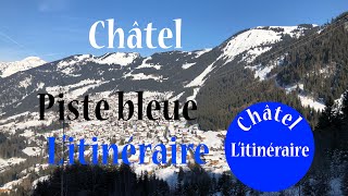 Châtel Piste bleue Litinéraire  retour Plaine Dranse  Ski Xavilanc [upl. by Orvas]