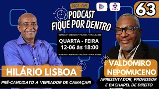 PODCAST FIQUE POR DENTRO  EP 63  HILARIO LISBOA  PRÉCANDIDATO A VEREADOR DE CAMAÇARI [upl. by Haleemaj831]